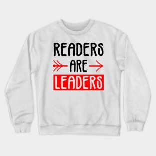 readers are leaders Crewneck Sweatshirt